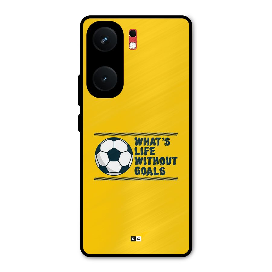 Life Without Goals Metal Back Case for iQOO Neo 9 Pro