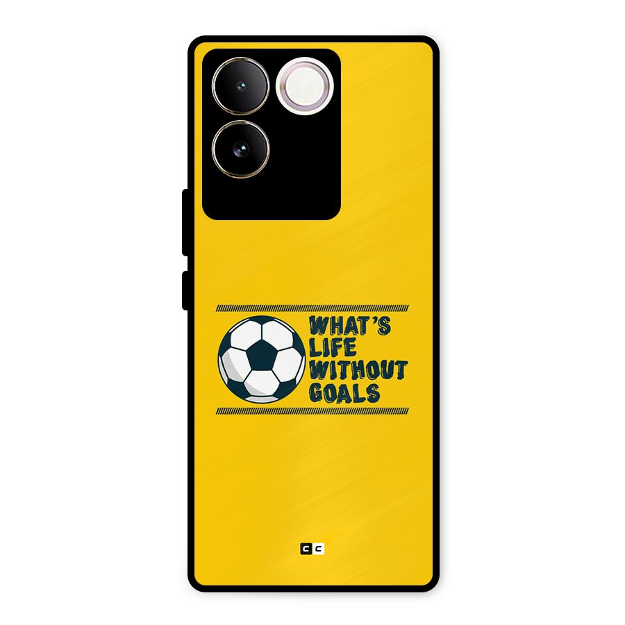 Life Without Goals Metal Back Case for iQOO Z7 Pro