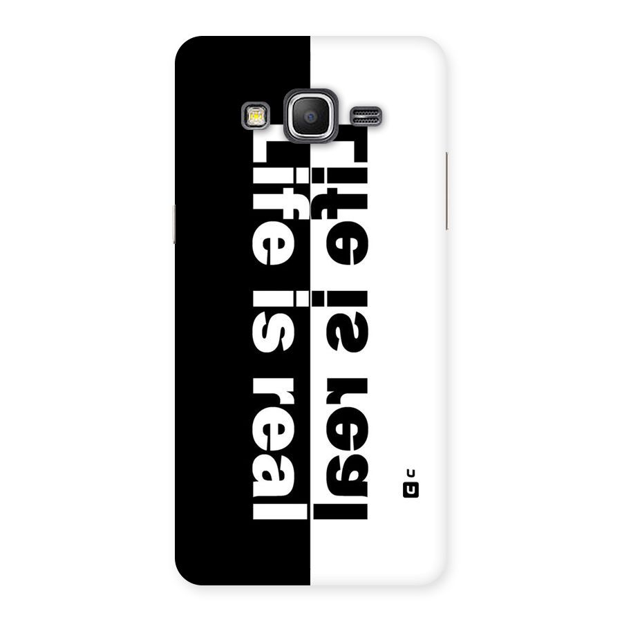 Life is Real Back Case for Galaxy Grand Prime