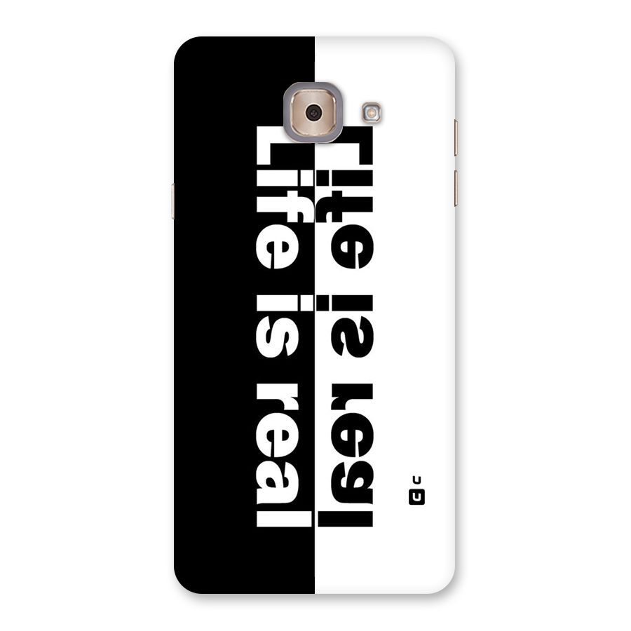Life is Real Back Case for Galaxy J7 Max