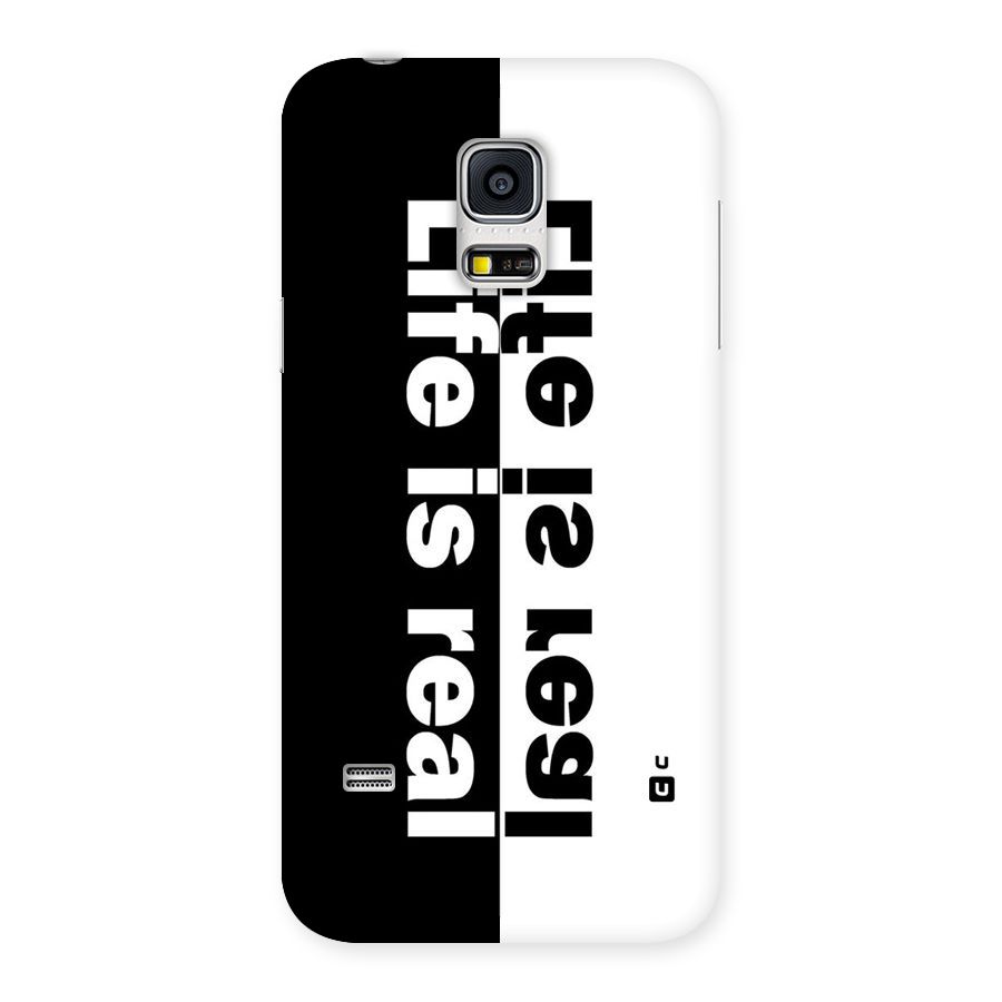 Life is Real Back Case for Galaxy S5 Mini