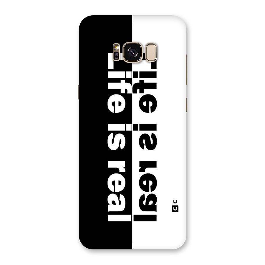 Life is Real Back Case for Galaxy S8 Plus