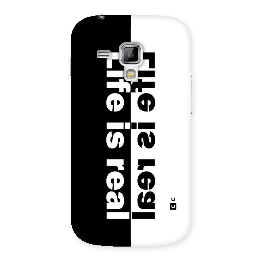Life is Real Back Case for Galaxy S Duos
