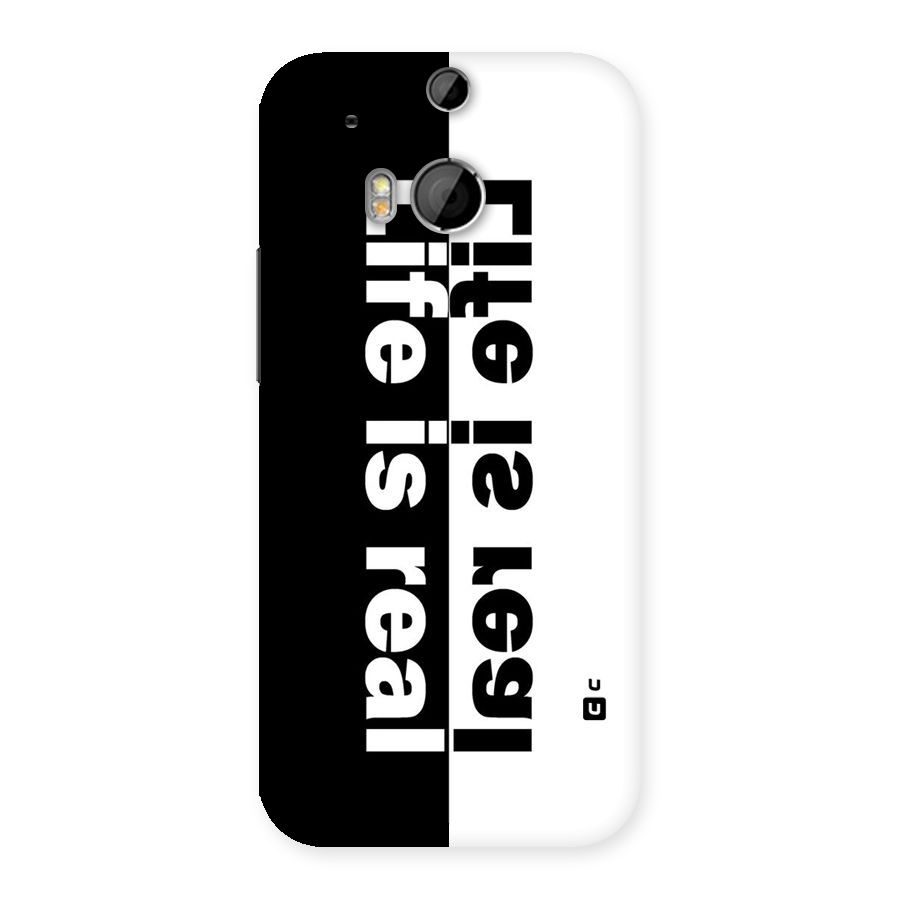 Life is Real Back Case for HTC One M8