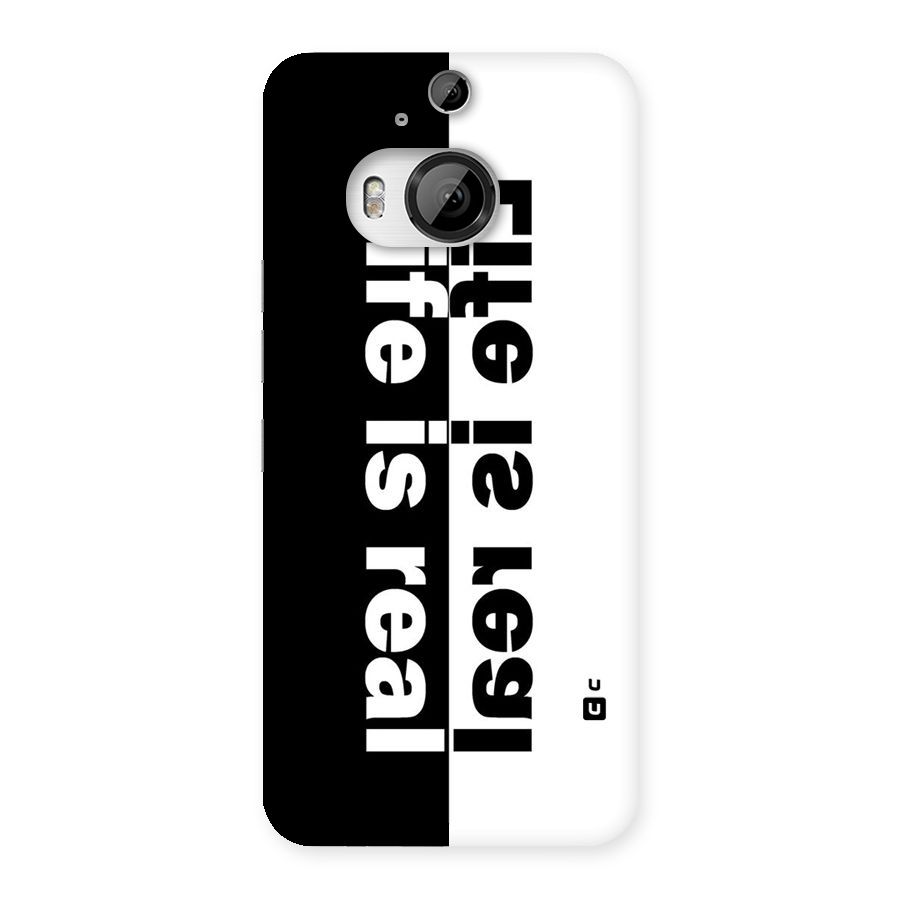 Life is Real Back Case for HTC One M9 Plus