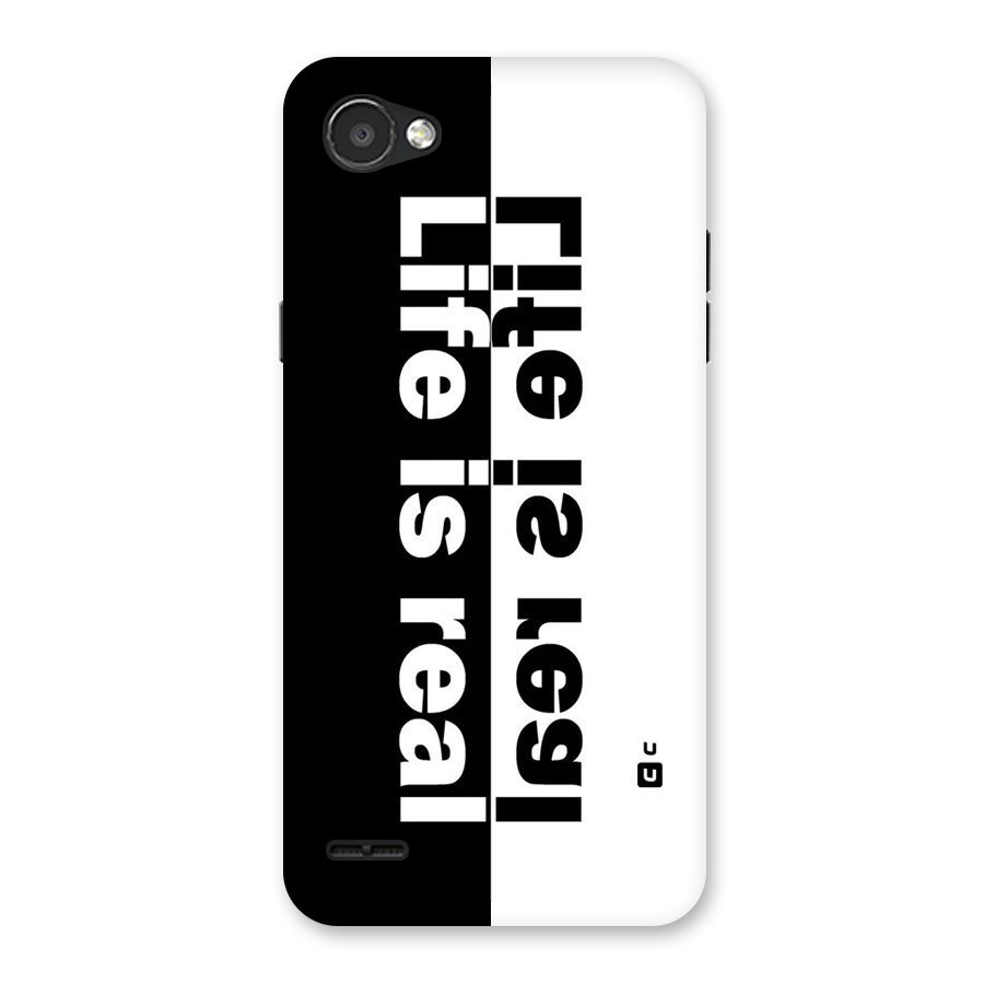 Life is Real Back Case for LG Q6