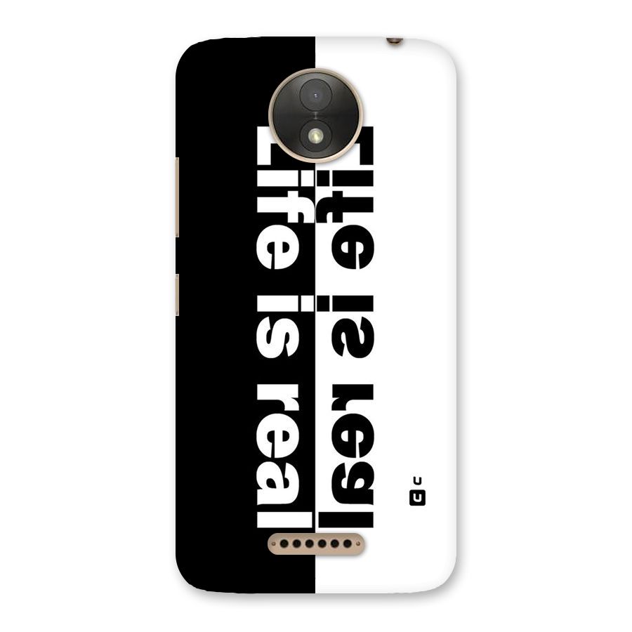 Life is Real Back Case for Moto C Plus