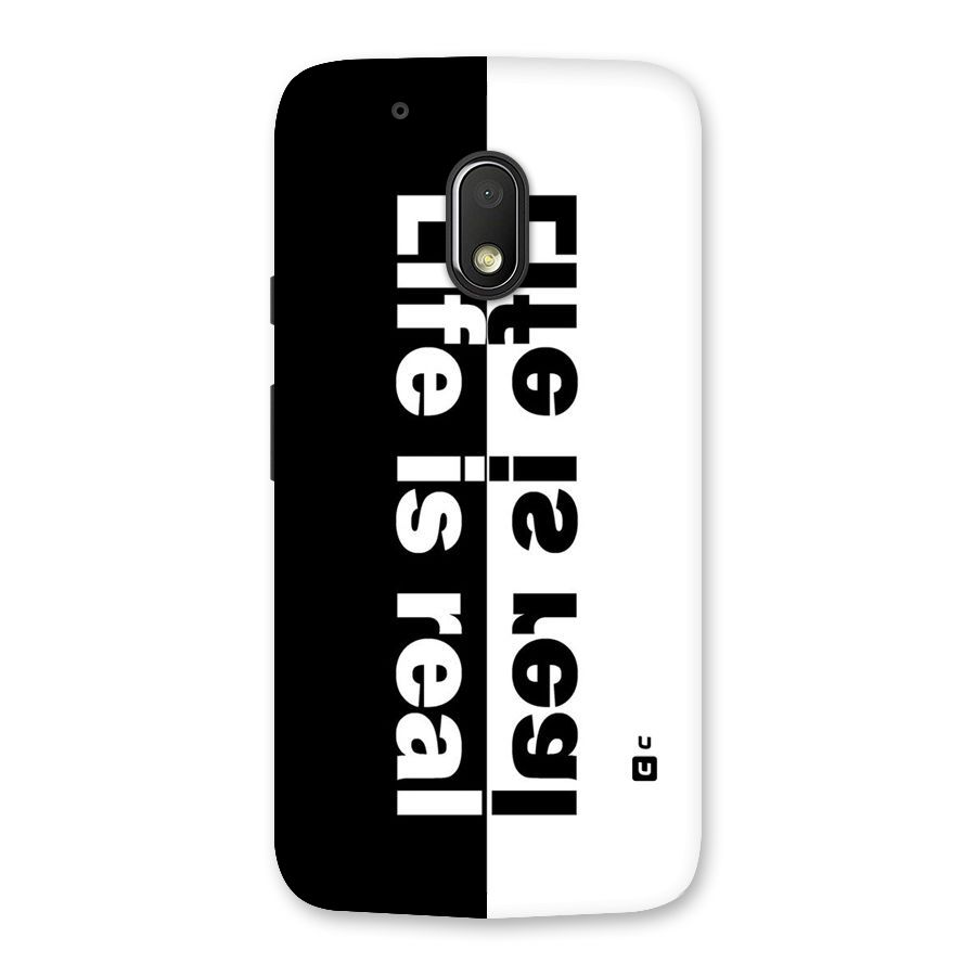 Life is Real Back Case for Moto G4 Play