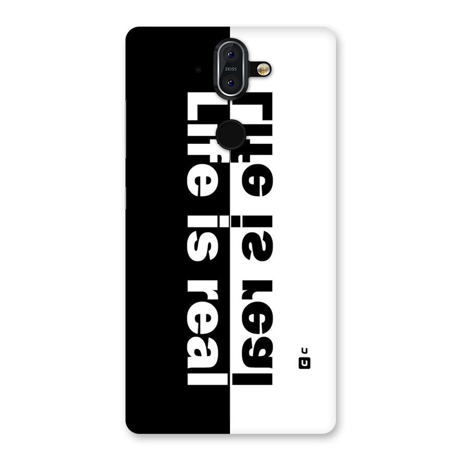 Life is Real Back Case for Nokia 8 Sirocco