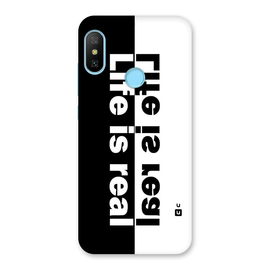 Life is Real Back Case for Redmi 6 Pro
