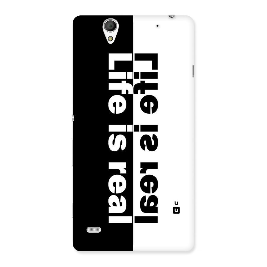 Life is Real Back Case for Sony Xperia C4