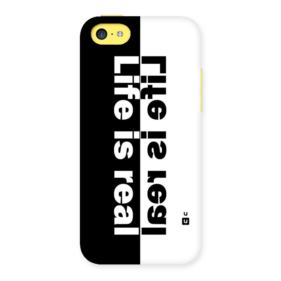 Life is Real Back Case for iPhone 5C