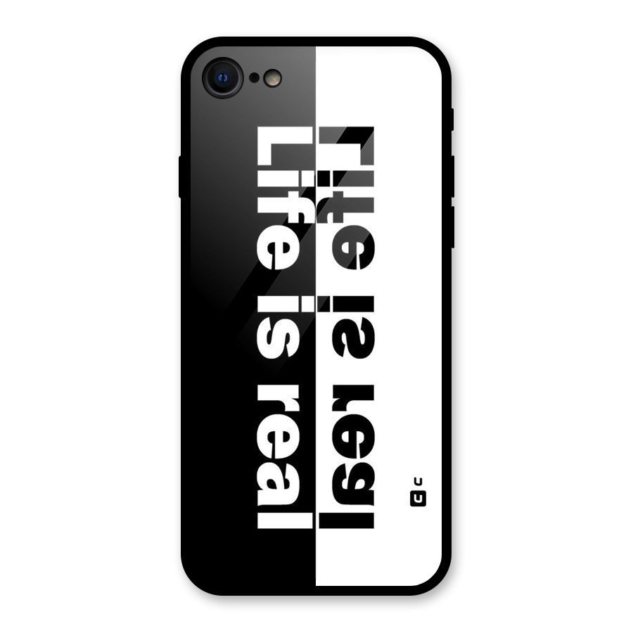 Life is Real Glass Back Case for iPhone 7