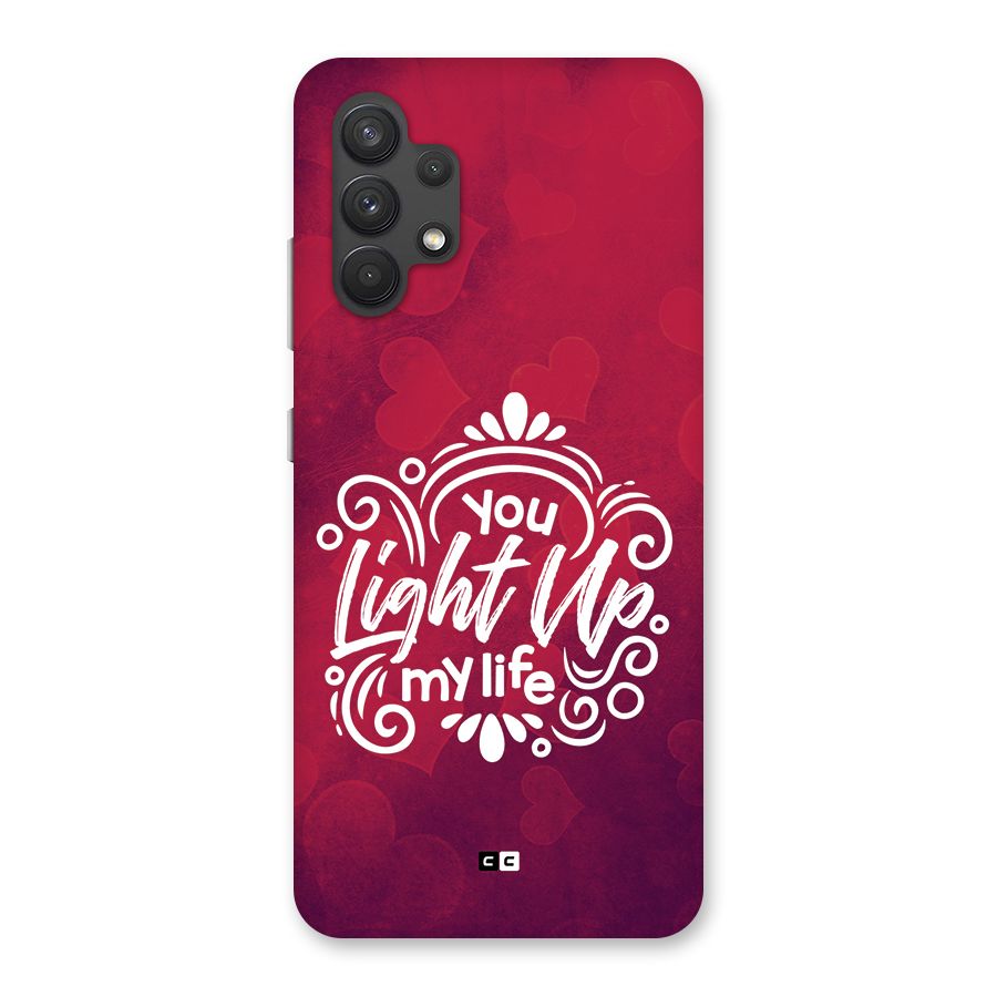 Light Up My Life Back Case for Galaxy A32