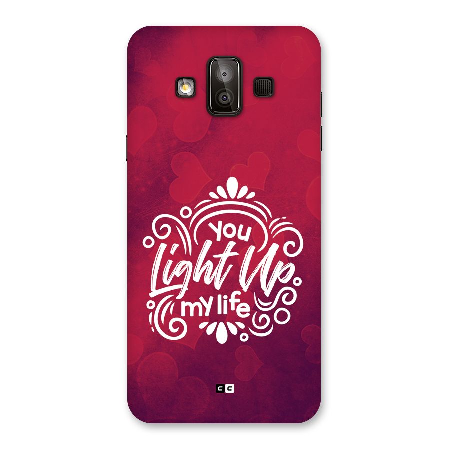 Light Up My Life Back Case for Galaxy J7 Duo