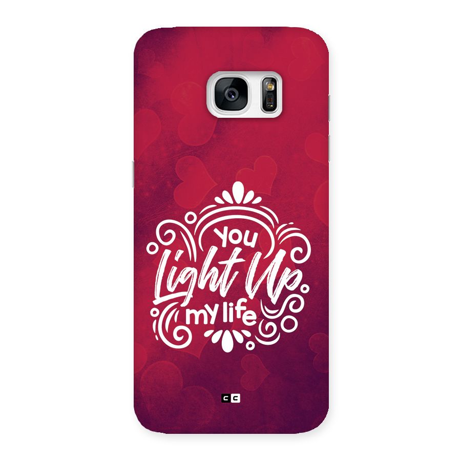 Light Up My Life Back Case for Galaxy S7 Edge