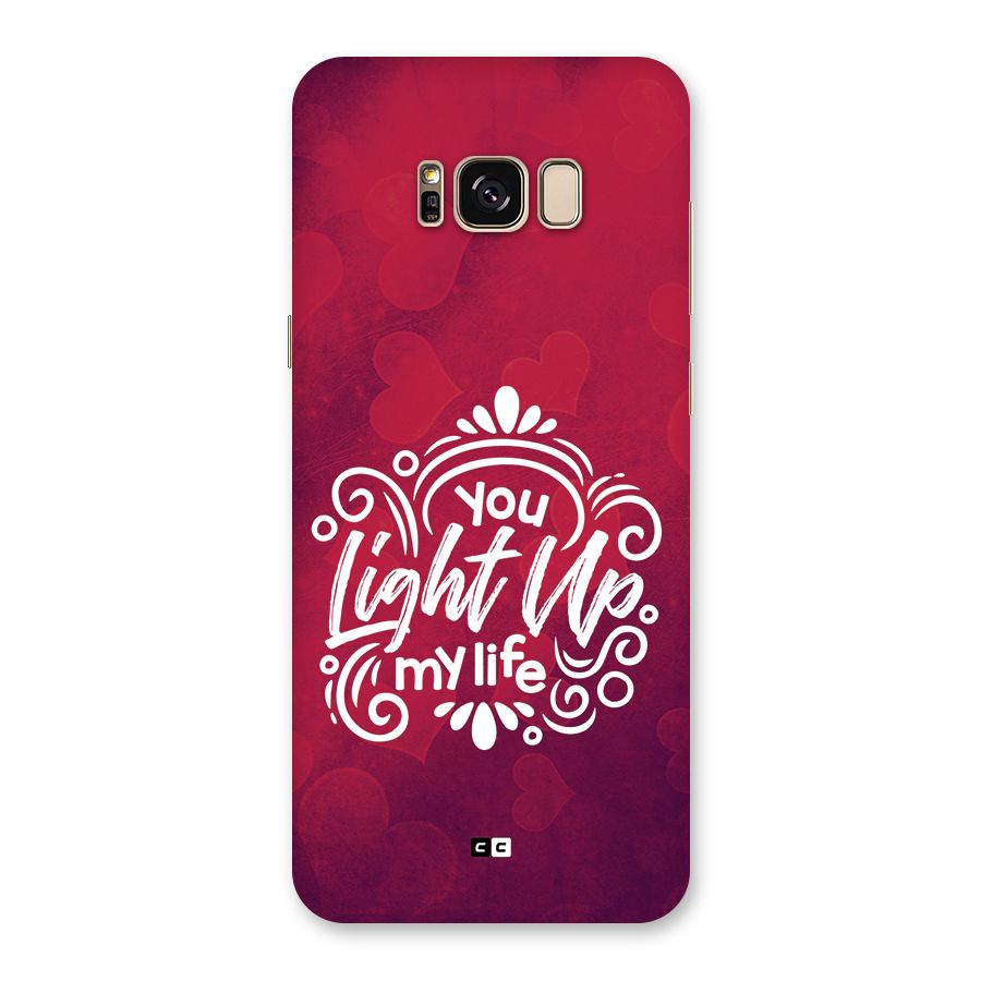 Light Up My Life Back Case for Galaxy S8 Plus