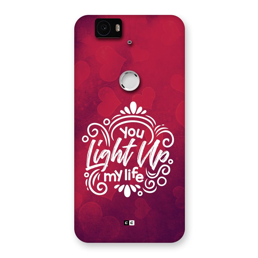 Light Up My Life Back Case for Google Nexus 6P