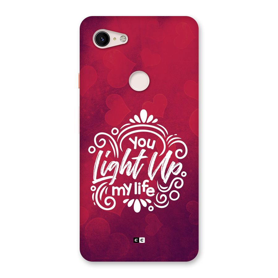 Light Up My Life Back Case for Google Pixel 3 XL