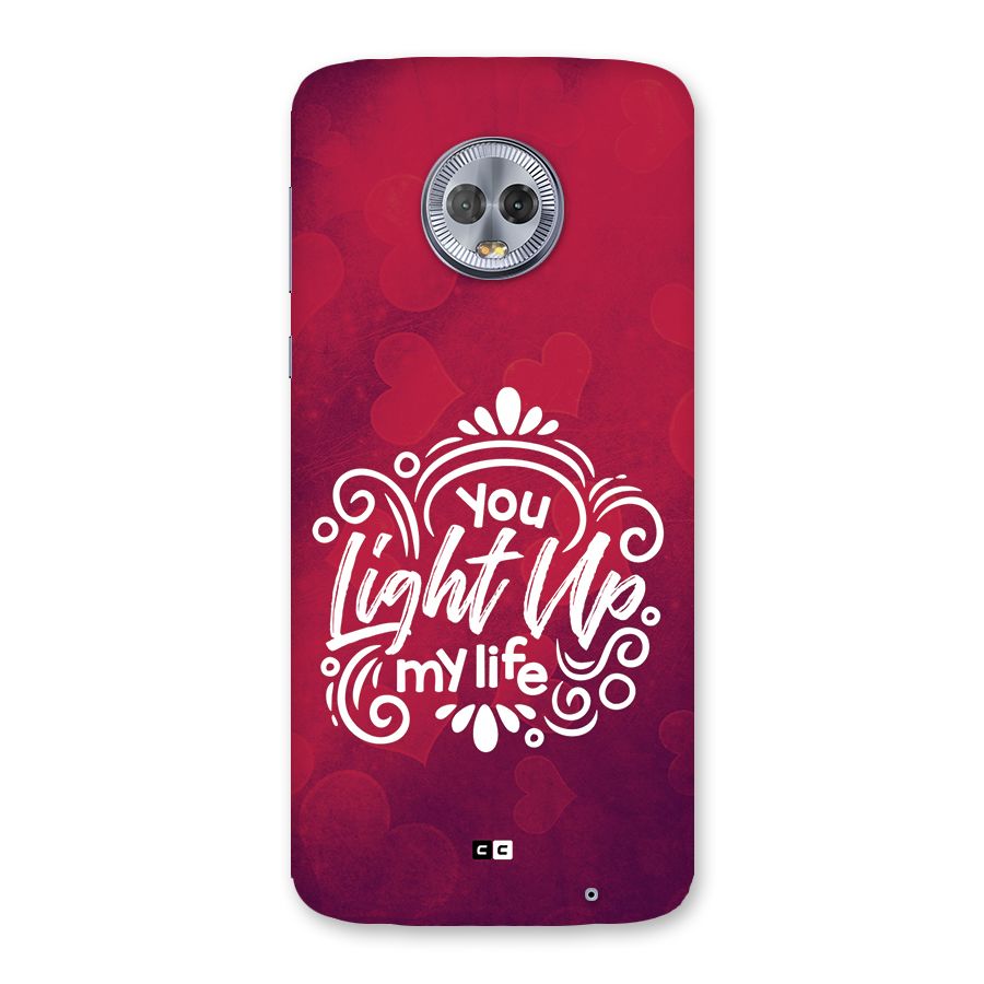 Light Up My Life Back Case for Moto G6 Plus