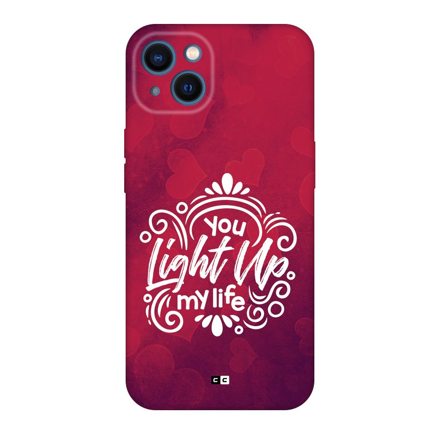 Light Up My Life Back Case for iPhone 13