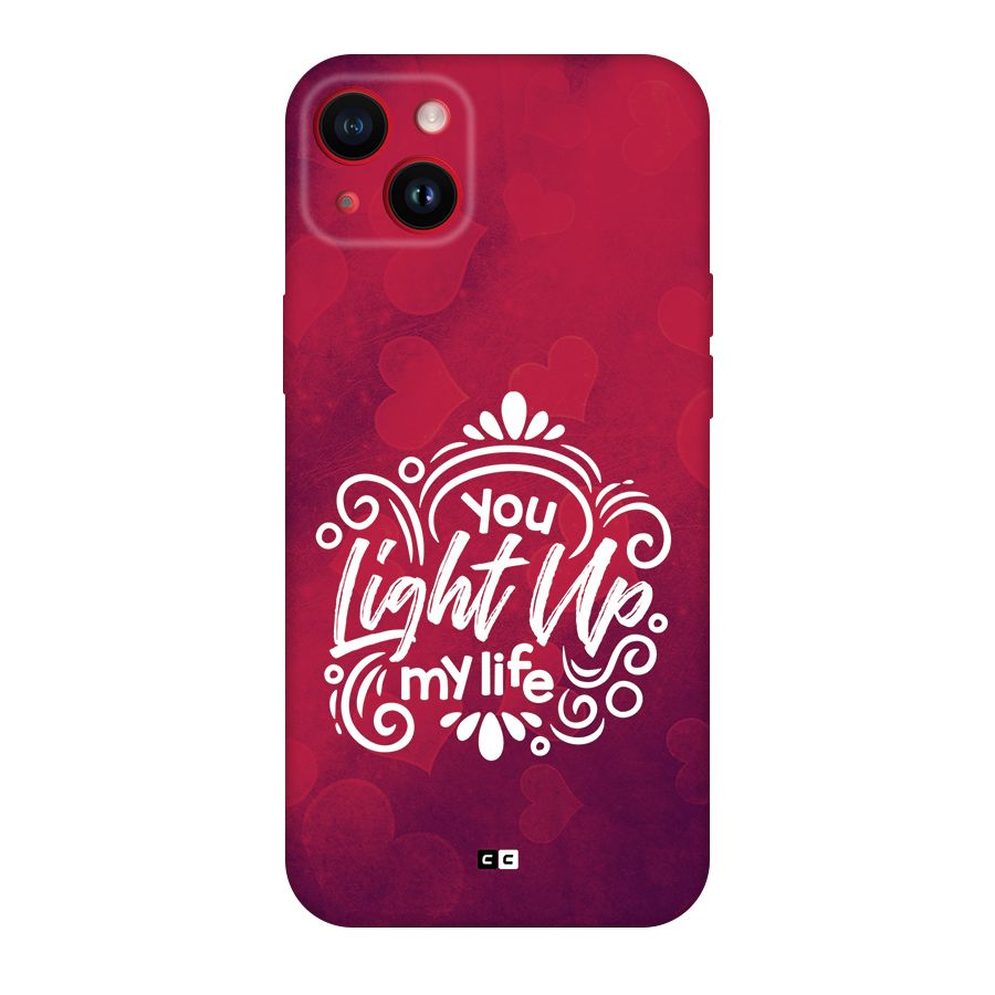 Light Up My Life Back Case for iPhone 14 Plus