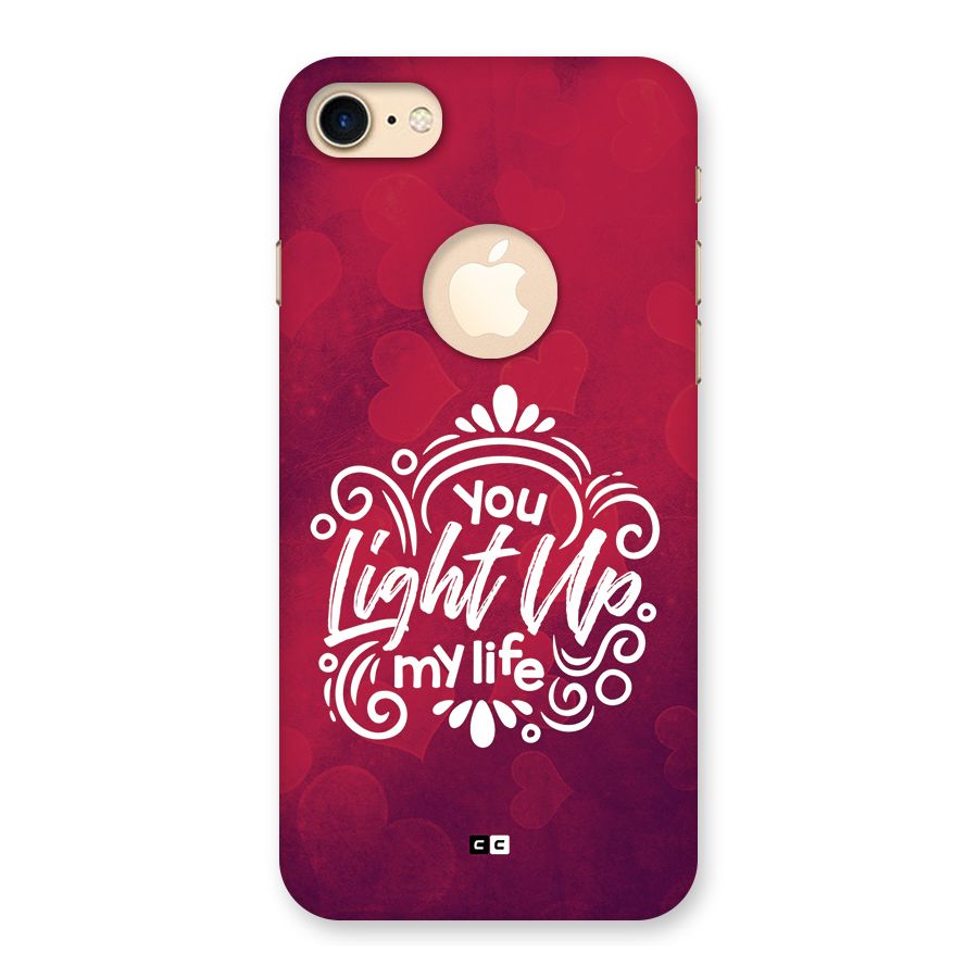 Light Up My Life Back Case for iPhone 7 Logo Cut