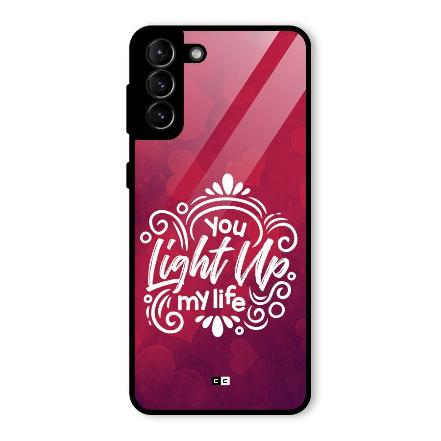 Light Up My Life Glass Back Case for Galaxy S21 Plus