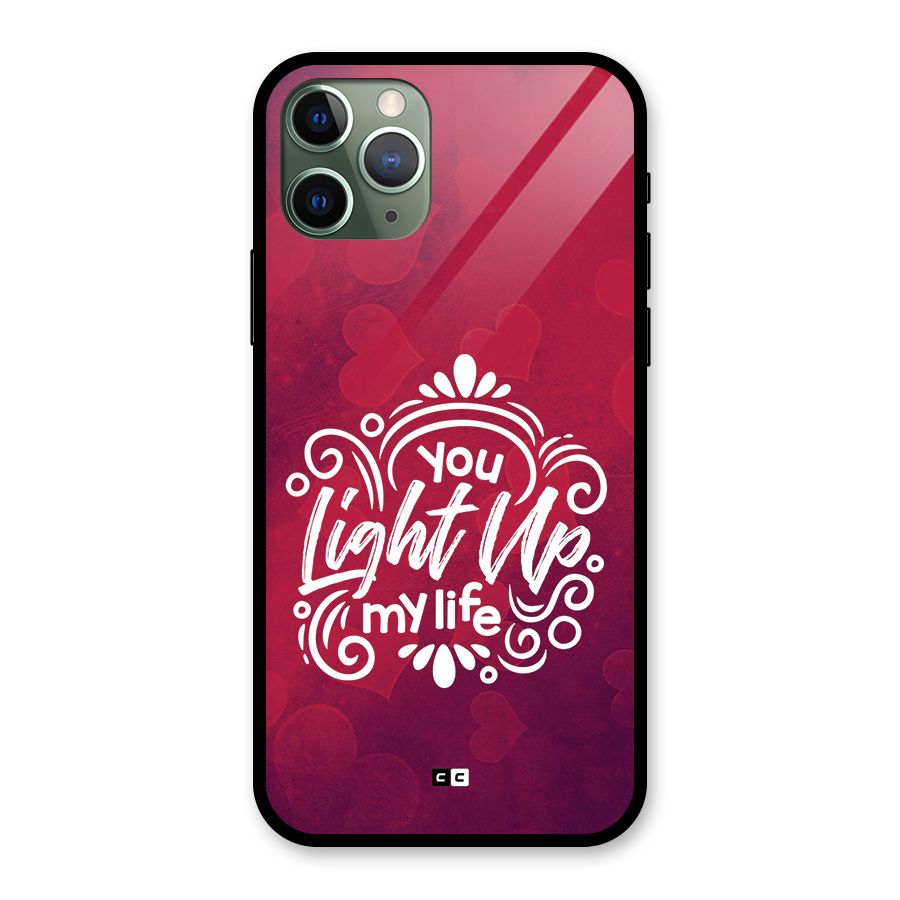 Light Up My Life Glass Back Case for iPhone 11 Pro