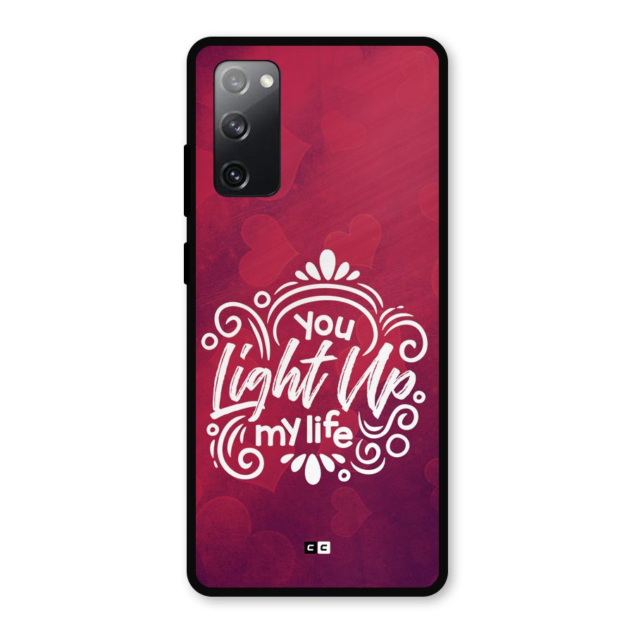 Light Up My Life Metal Back Case for Galaxy S20 FE