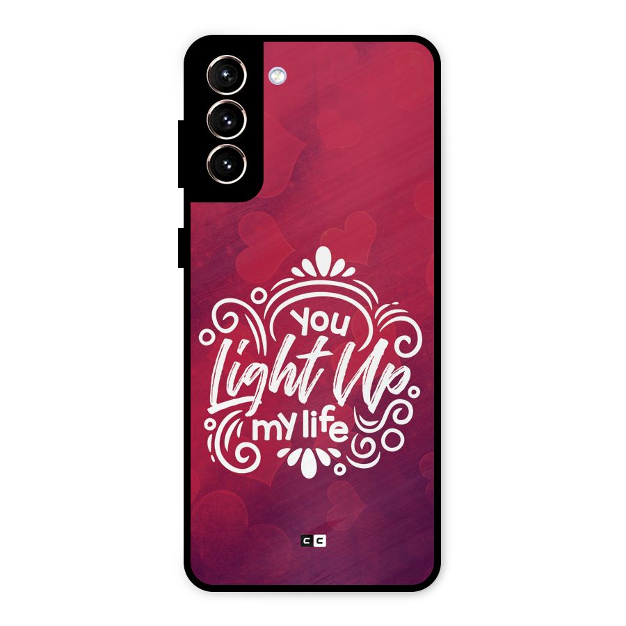 Light Up My Life Metal Back Case for Galaxy S21 Plus
