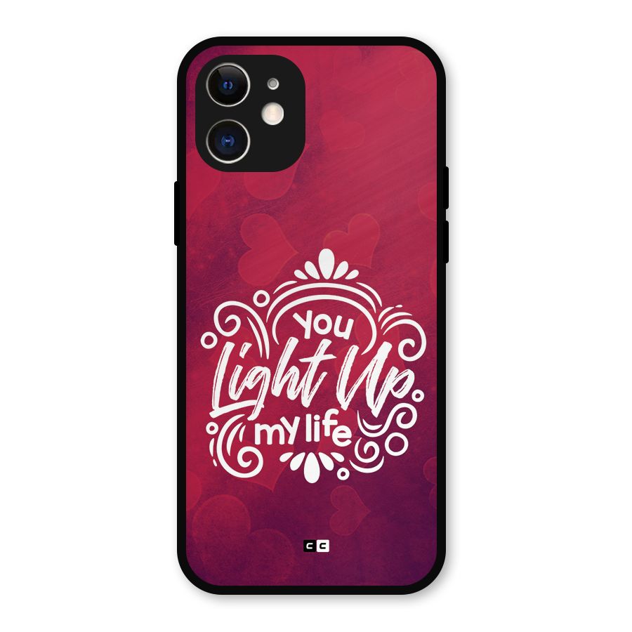 Light Up My Life Metal Back Case for iPhone 12
