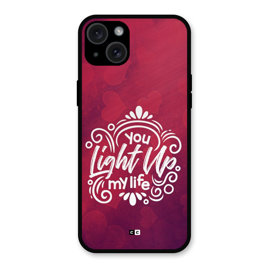 Light Up My Life Metal Back Case for iPhone 15 Plus