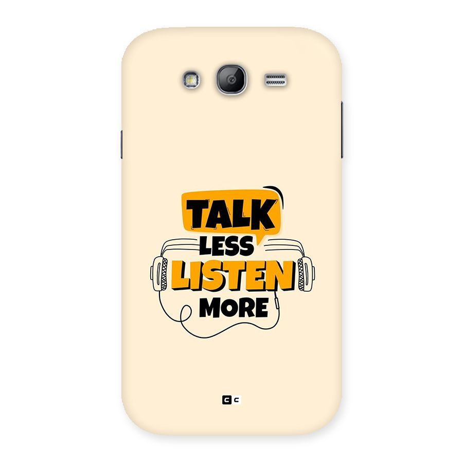 Listen More Back Case for Galaxy Grand