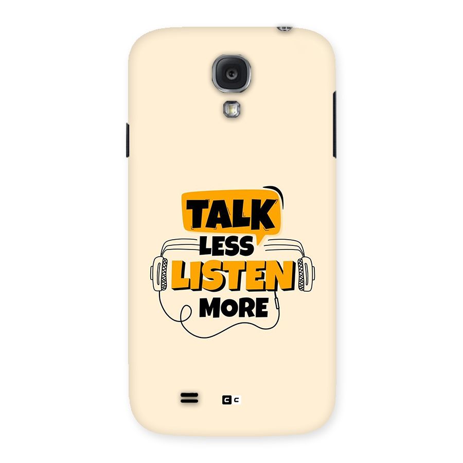 Listen More Back Case for Galaxy S4
