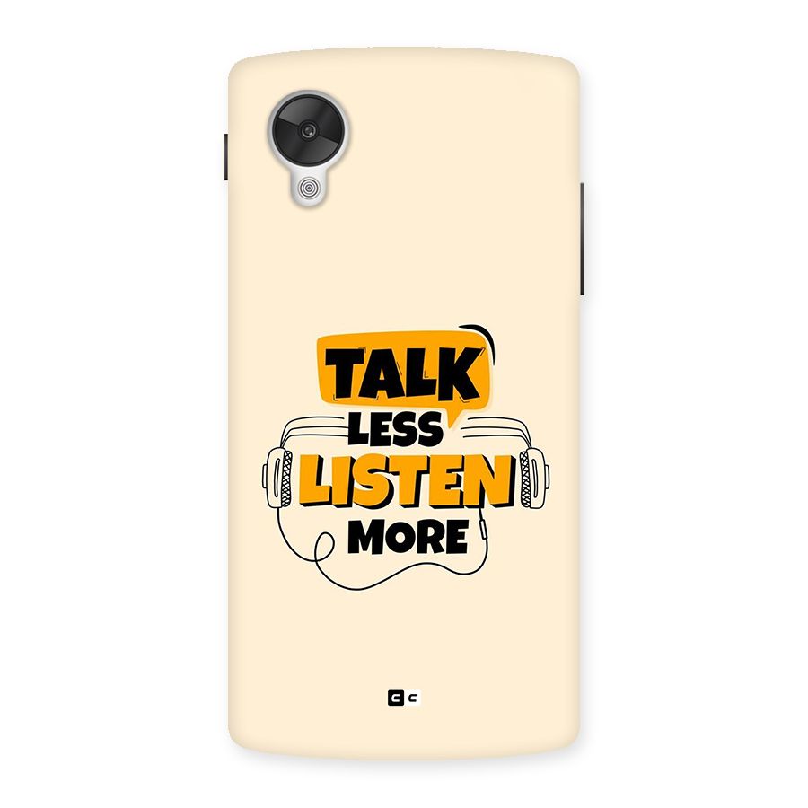 Listen More Back Case for Google Nexus 5