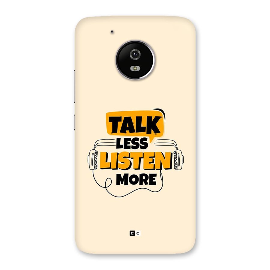 Listen More Back Case for Moto G5