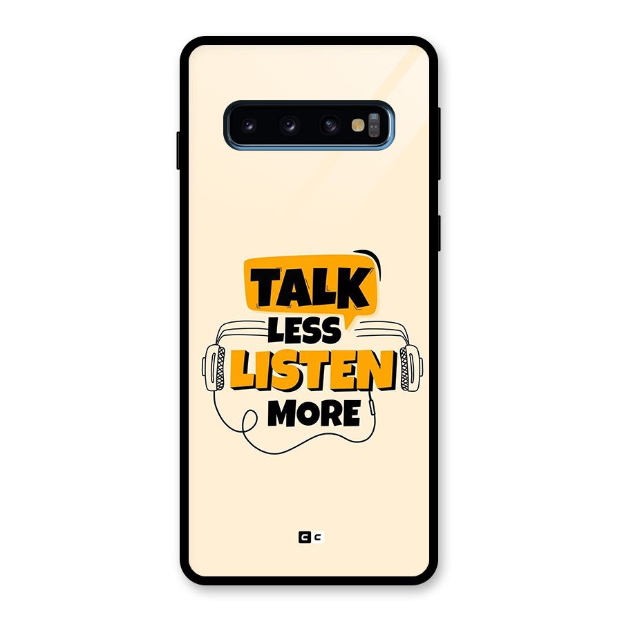 Listen More Glass Back Case for Galaxy S10