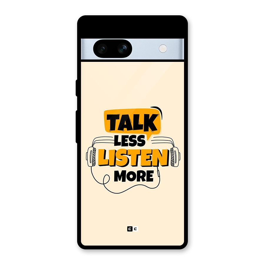 Listen More Glass Back Case for Google Pixel 7a