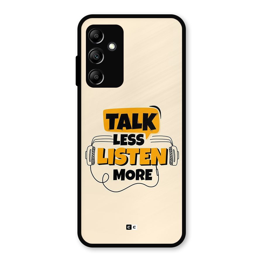 Listen More Metal Back Case for Galaxy A14 5G