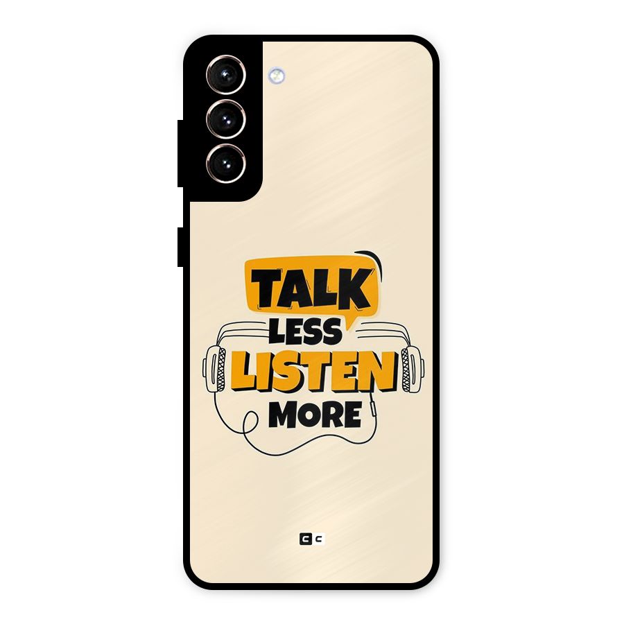 Listen More Metal Back Case for Galaxy S21 Plus