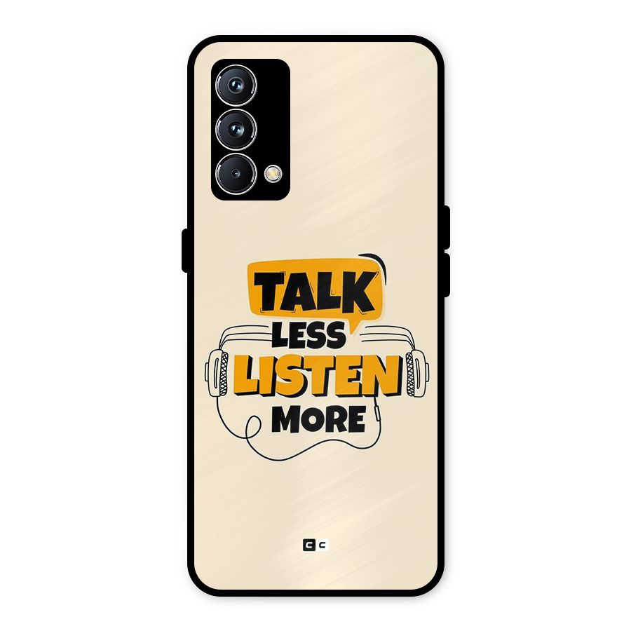 Listen More Metal Back Case for Realme GT Master Edition