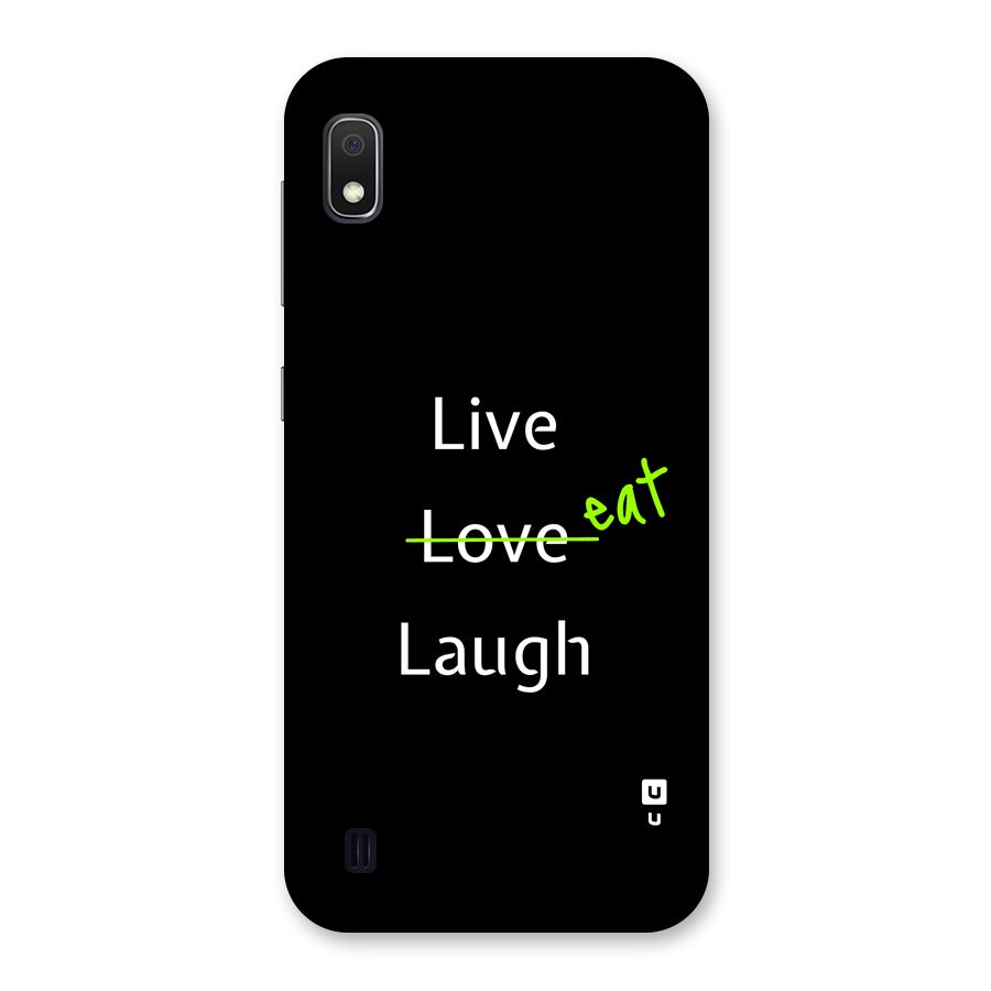 Live Eat Laugh Back Case for Galaxy A10