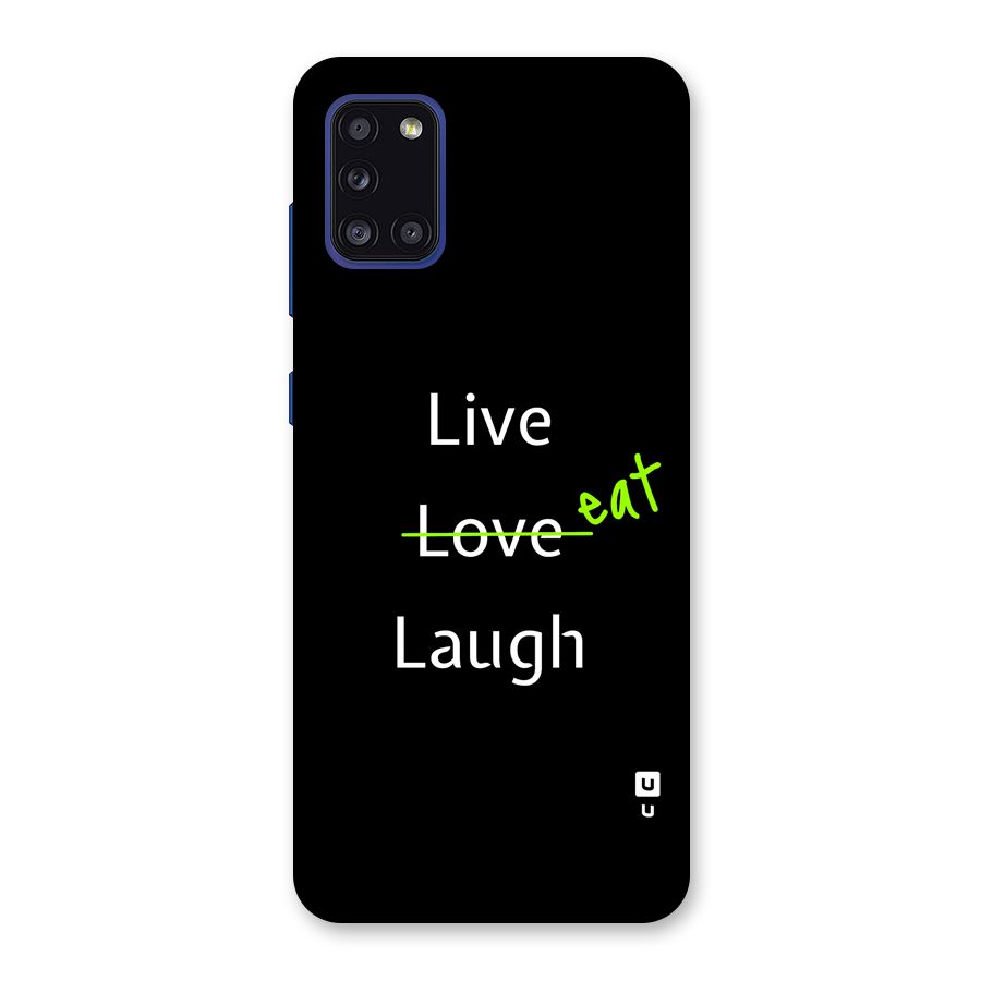 Live Eat Laugh Back Case for Galaxy A31