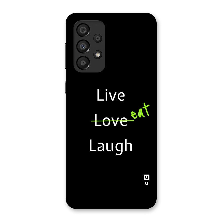 Live Eat Laugh Back Case for Galaxy A33 5G