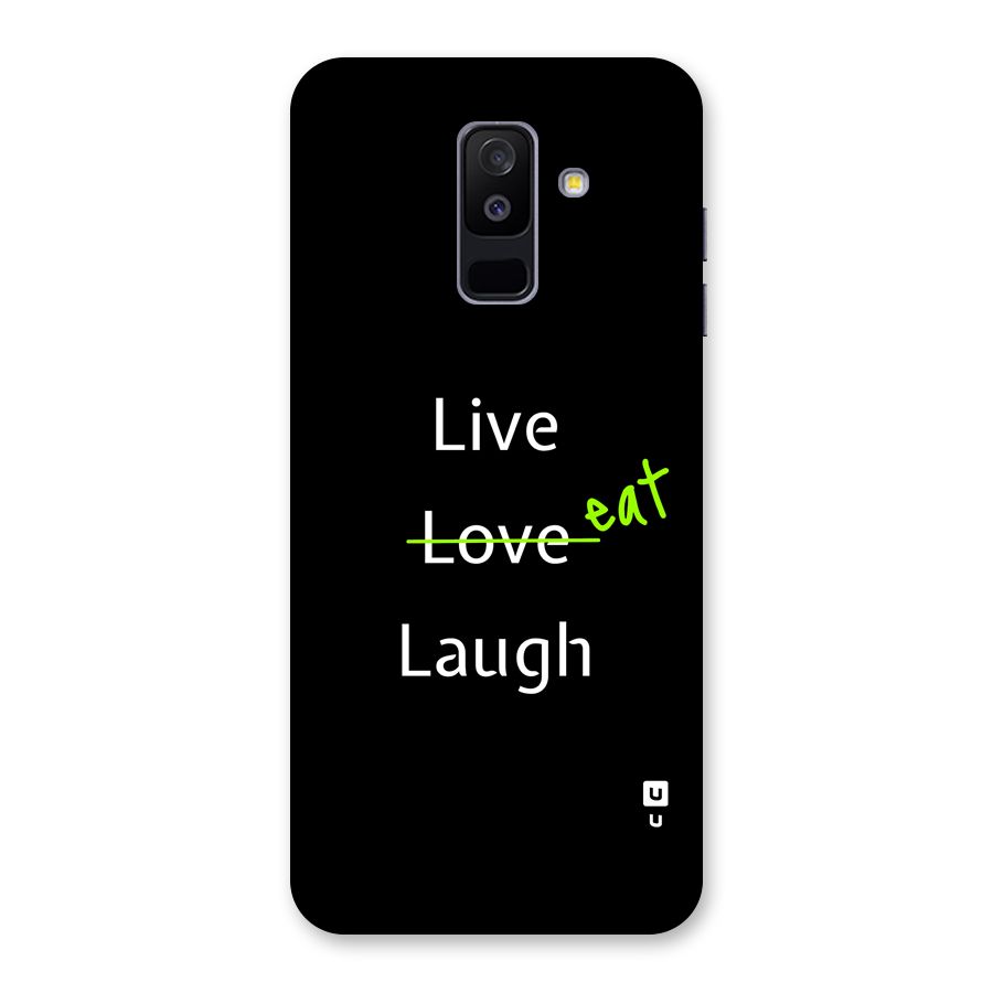 Live Eat Laugh Back Case for Galaxy A6 Plus
