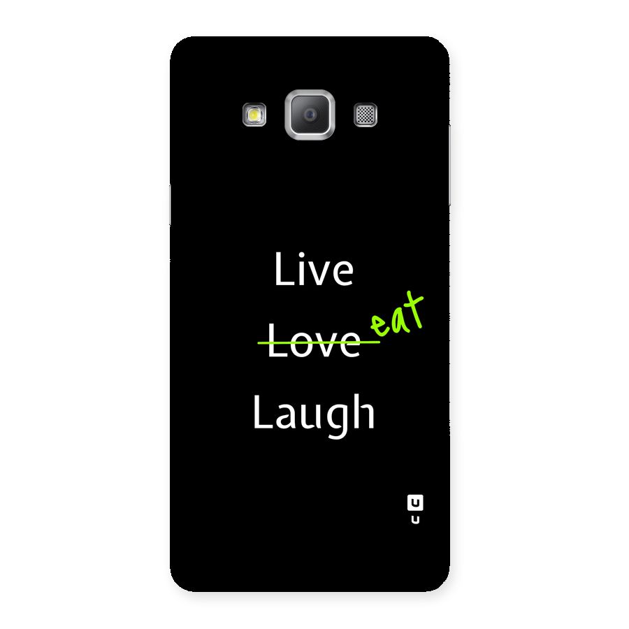 Live Eat Laugh Back Case for Galaxy A7
