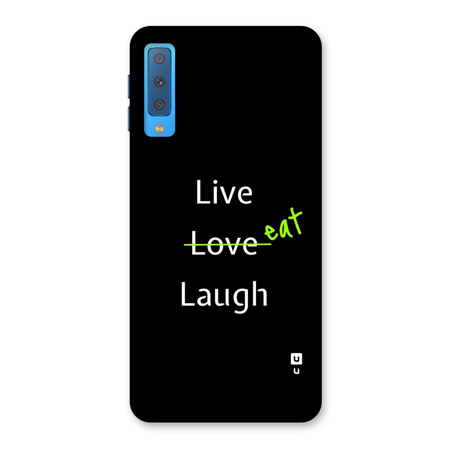 Live Eat Laugh Back Case for Galaxy A7 (2018)