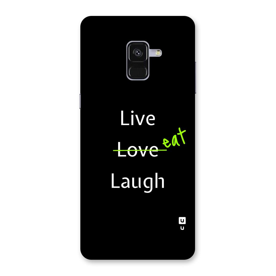 Live Eat Laugh Back Case for Galaxy A8 Plus