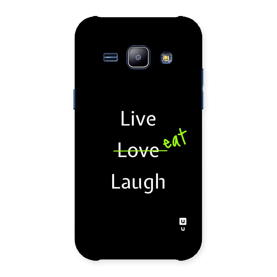 Live Eat Laugh Back Case for Galaxy J1